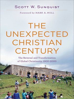 cover image of The Unexpected Christian Century